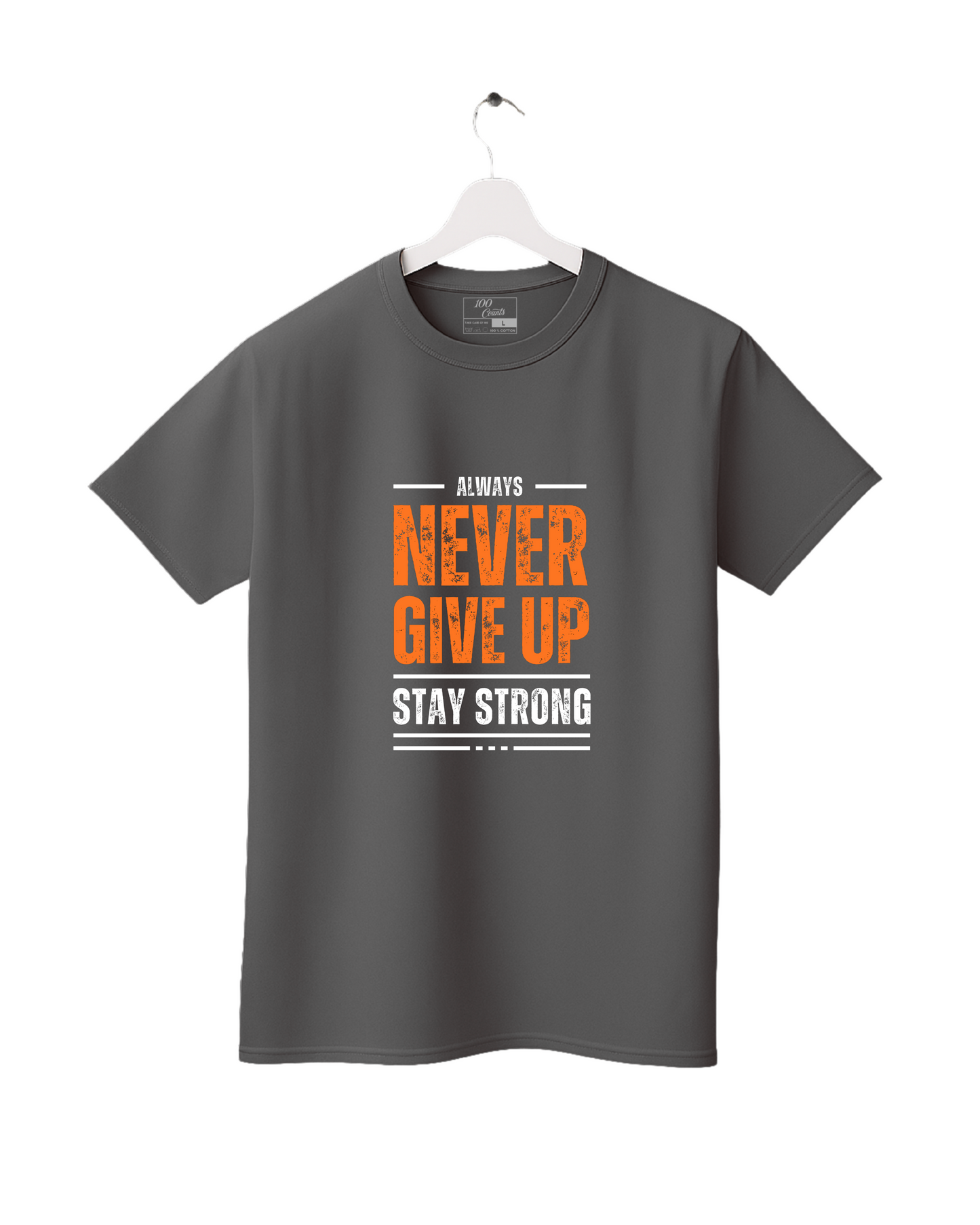 Never Give Up Stay Strong Printed T-Shirt