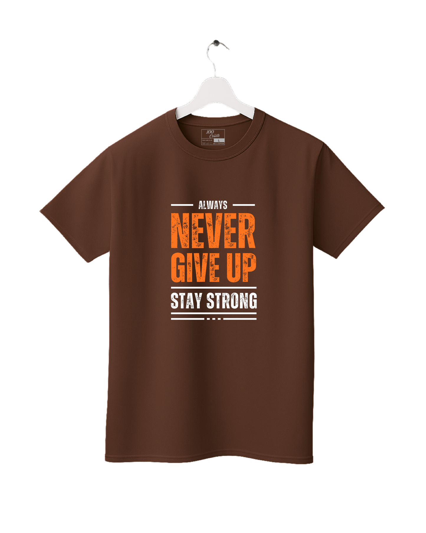 Never Give Up Stay Strong Printed T-Shirt