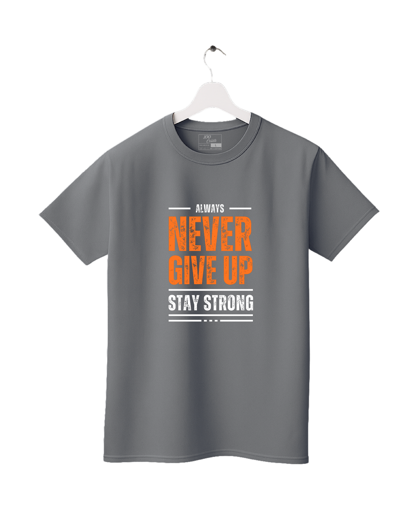 Never Give Up Stay Strong Printed T-Shirt