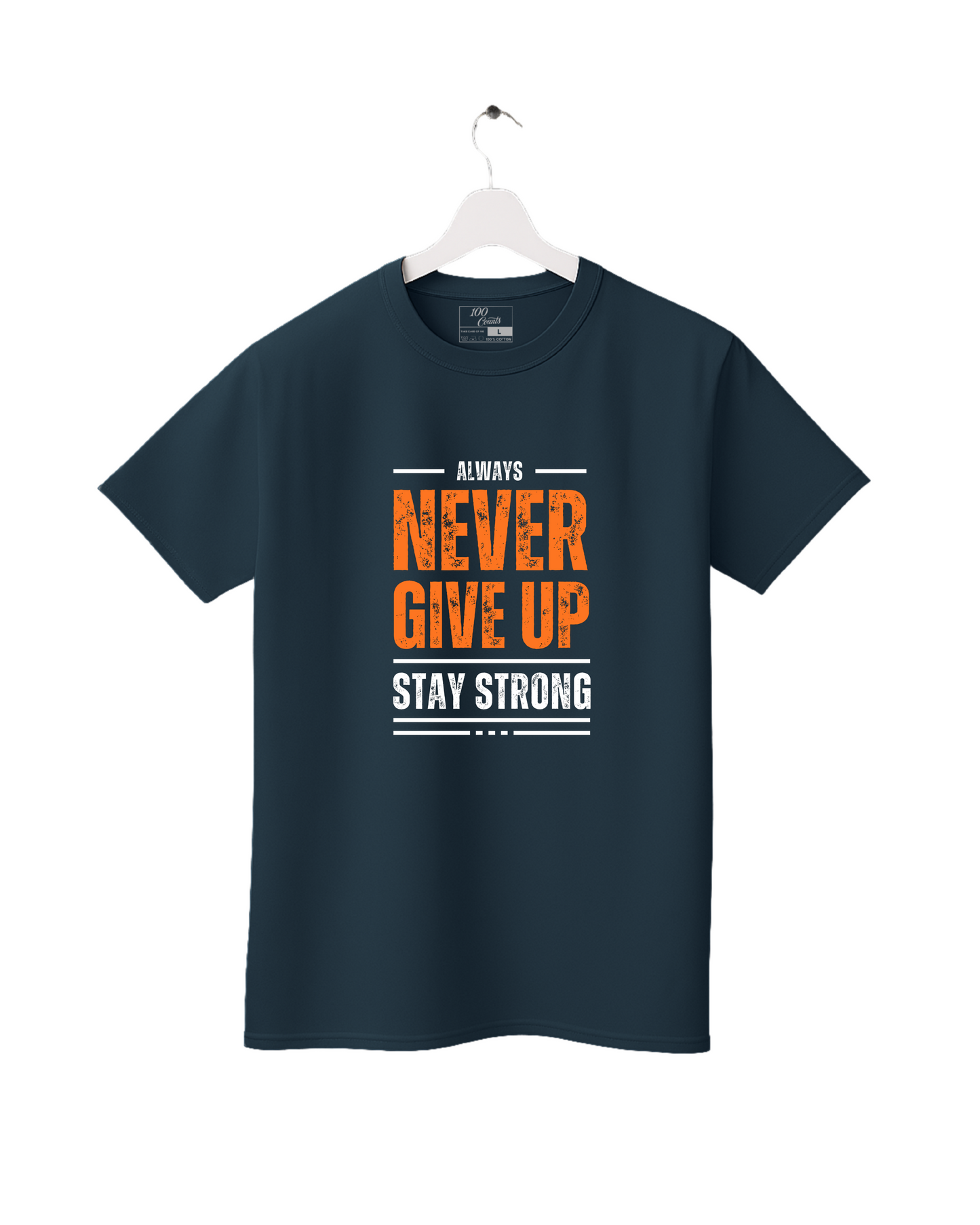 Never Give Up Stay Strong Printed T-Shirt