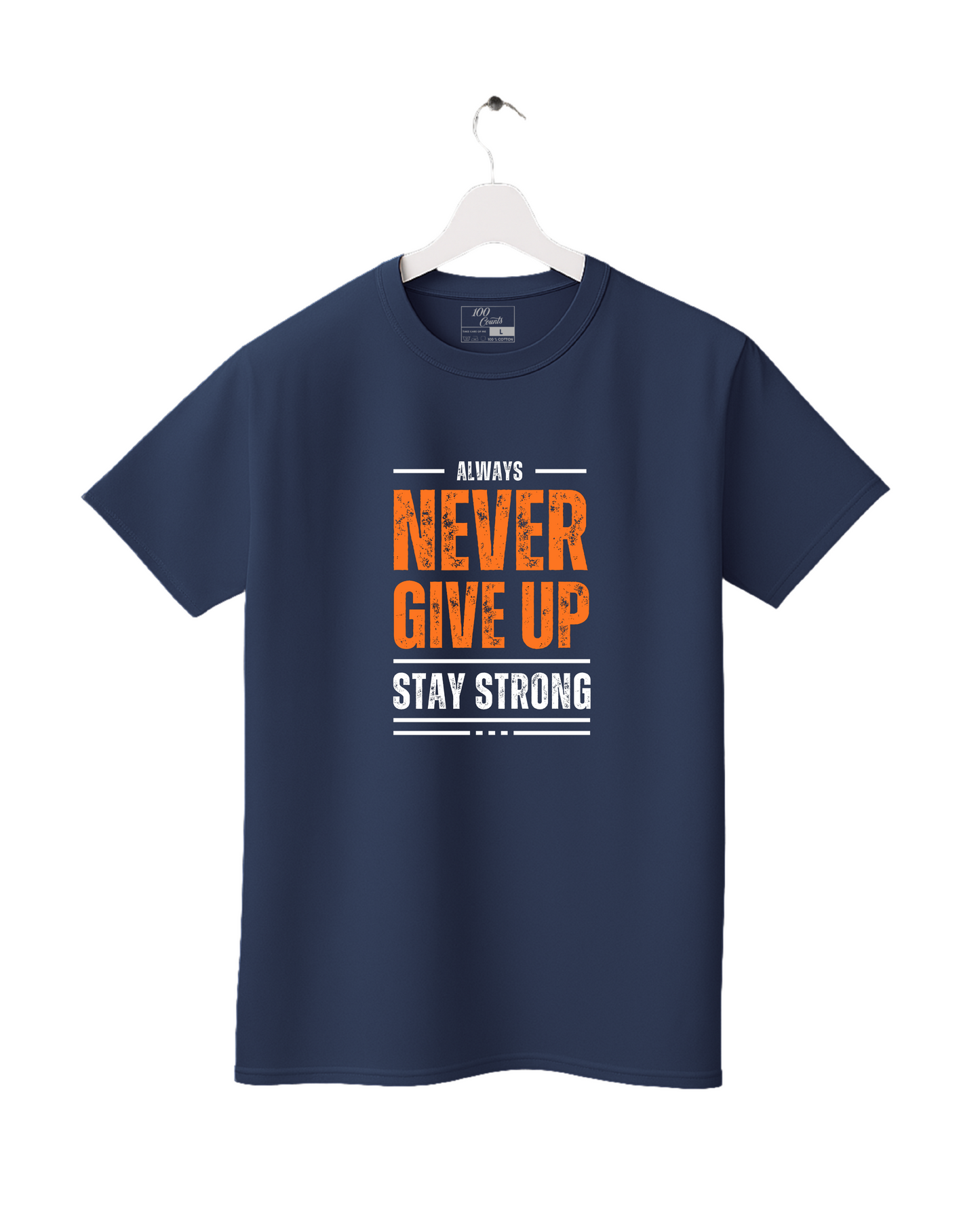 Never Give Up Stay Strong Printed T-Shirt