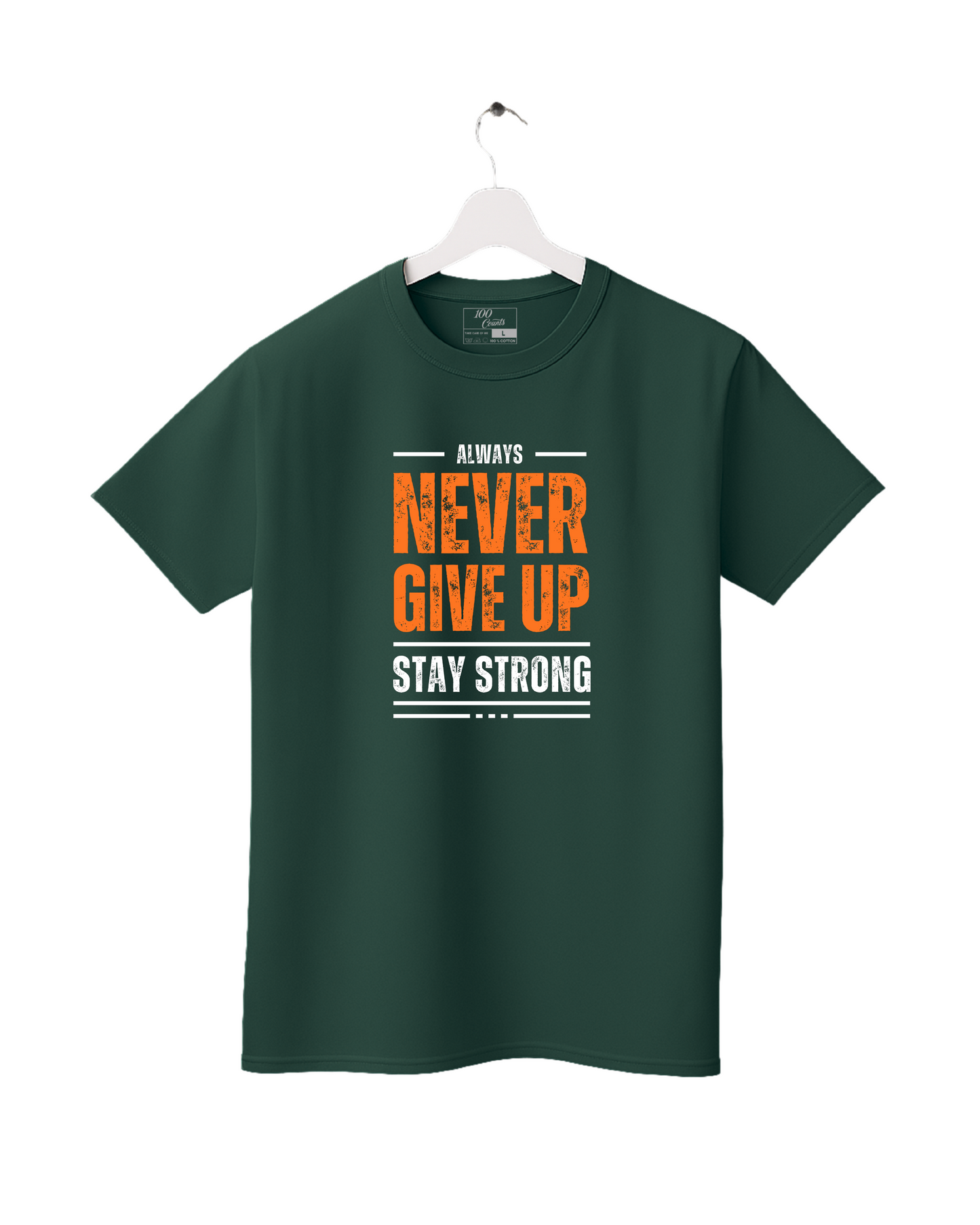 Never Give Up Stay Strong Printed T-Shirt