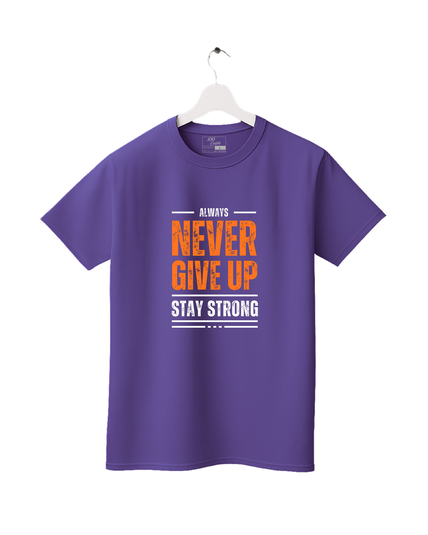 Never Give Up Stay Strong Printed T-Shirt